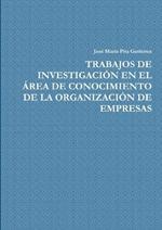 Trabajos De Investigacion En El Area De Conocimiento De La Organizacion De Empresas