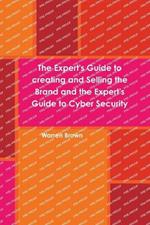 The Expert's Guide to Creating and Selling the Brand and the Expert's Guide to Cyber Security