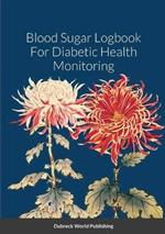 Blood Sugar Logbook For Diabetic Health Monitoring