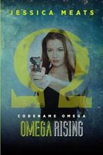 Codename Omega: Omega Rising