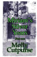 Miriam's Silver Years Part One