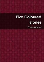 Five Coloured Stones