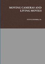 Moving Cameras and Living Movies