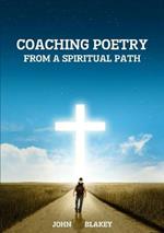 Coaching Poetry from a Spiritual Path