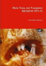 Mein Tanz mit Vampiren MEXICO 1971-72