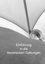 Einfuhrung in die literarischen Gattungen