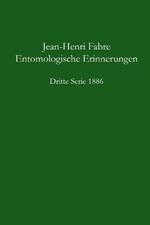 Entomologische Erinnerungen - 3.Serie 1886