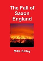 The Fall of Saxon England