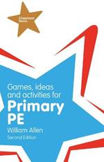 Games, Ideas and Activities for the Primary PE