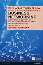 The Financial Times Guide to Business Networking