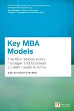 Key MBA Models: The 60+ Models Every Manager and Business Student Needs to Know