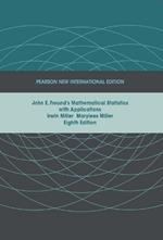 John E. Freund's Mathematical Statistics with Applications: Pearson New International Edition