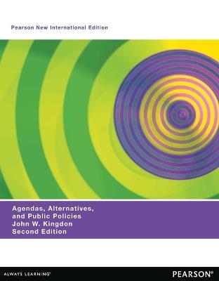 Agendas, Alternatives, and Public Policies (with an Epilogue on Health Care), Updated Edition: Pearson New International Edition - John Kingdon - cover