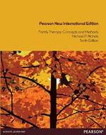 Family Therapy: Concepts and Methods: Pearson New International Edition