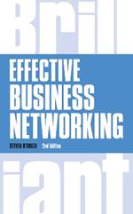 Effective Business Networking: What The Best Networkers Know, Say and Do