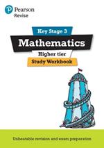 Pearson REVISE Key Stage 3 Maths Higher Study Workbook for preparing for GCSEs in 2023 and 2024