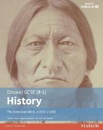 Edexcel GCSE (9-1) History The American West, c1835–c1895 Student Book