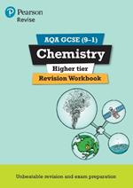 Pearson REVISE AQA GCSE (9-1) Chemistry Higher Revision Workbook: For 2024 and 2025 assessments and exams (Revise AQA GCSE Science 16)