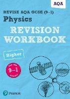 Pearson REVISE AQA GCSE Physics Higher Revision Workbook - 2023 and 2024 exams