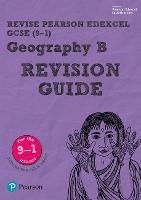 Pearson REVISE Edexcel GCSE Geography B Revision Guide inc online edition - 2023 and 2024 exams