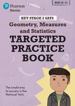 Pearson REVISE Key Stage 2 SATs Maths Geometry, Measures, Statistics - Targeted Practice for the 2023 and 2024 exams