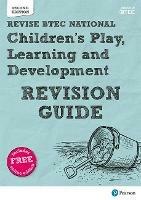 Pearson REVISE BTEC National Children's Play, Learning and Development Revision Guide inc online edition - 2023 and 2024 exams and assessments