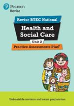 Pearson REVISE BTEC National Health and Social Care Practice Assessments Plus U2 - 2023 and 2024 exams and assessments