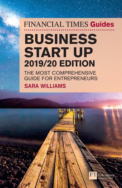 Financial Times Guide to Business Start Up, The, 2019-2020