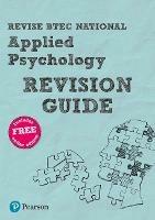 Pearson REVISE BTEC National Applied Psychology Revision Guide inc online edition - 2023 and 2024 exams and assessments