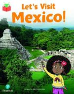 Bug Club Independent Phase 5 Unit 18: Let's Visit Mexico!