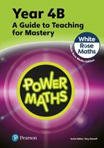 Power Maths Teaching Guide 4B - White Rose Maths edition