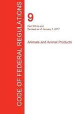 CFR 9, Part 200 to end, Animals and Animal Products, January 01, 2017 (Volume 2 of 2)