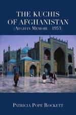 The Kuchis of Afghanistan (Afghan Memoir - 1953)