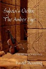 Sylvia's Violin: The Amber Eye