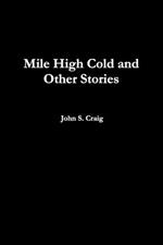 Mile High Cold and Other Stories