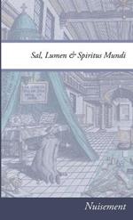 Sal, Lumen & Spiritus Mundi