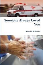 Someone Always Loved You