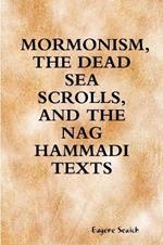 Mormonism, the Dead Sea Scrolls, and the Nag Hammadi Texts