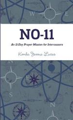 NO-11: An 11-Day Prayer Mission for Intercessors