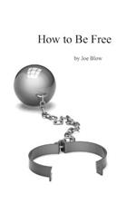 How to Be Free