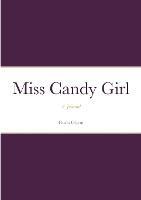 Miss Candy Girl: A Journal