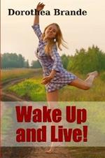 Wake Up and Live!