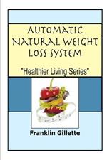 Automatic Natural Weight Loss System