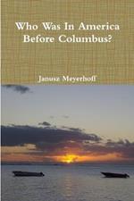 Who was in America before Columbus?