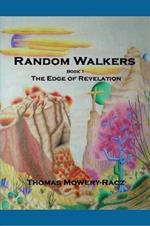 Random Walkers, Book 1, The Edge of Revelation