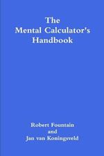 The Mental Calculator's Handbook