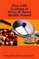 Fun with Cooking at Wiley H. Bates Middle School