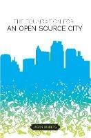 The Foundation for an Open Source City