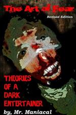 The Art of Fear: Theories of a Dark Entertainer