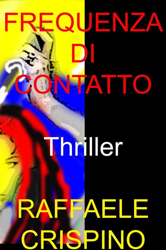 Frequenza di contatto - Raffaele Crispino - ebook